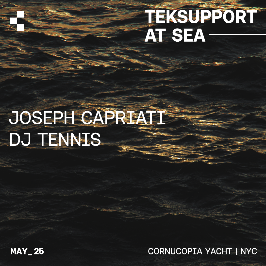 Teksupport at Sea: Joseph Capriati & DJ Tennis - フライヤー表