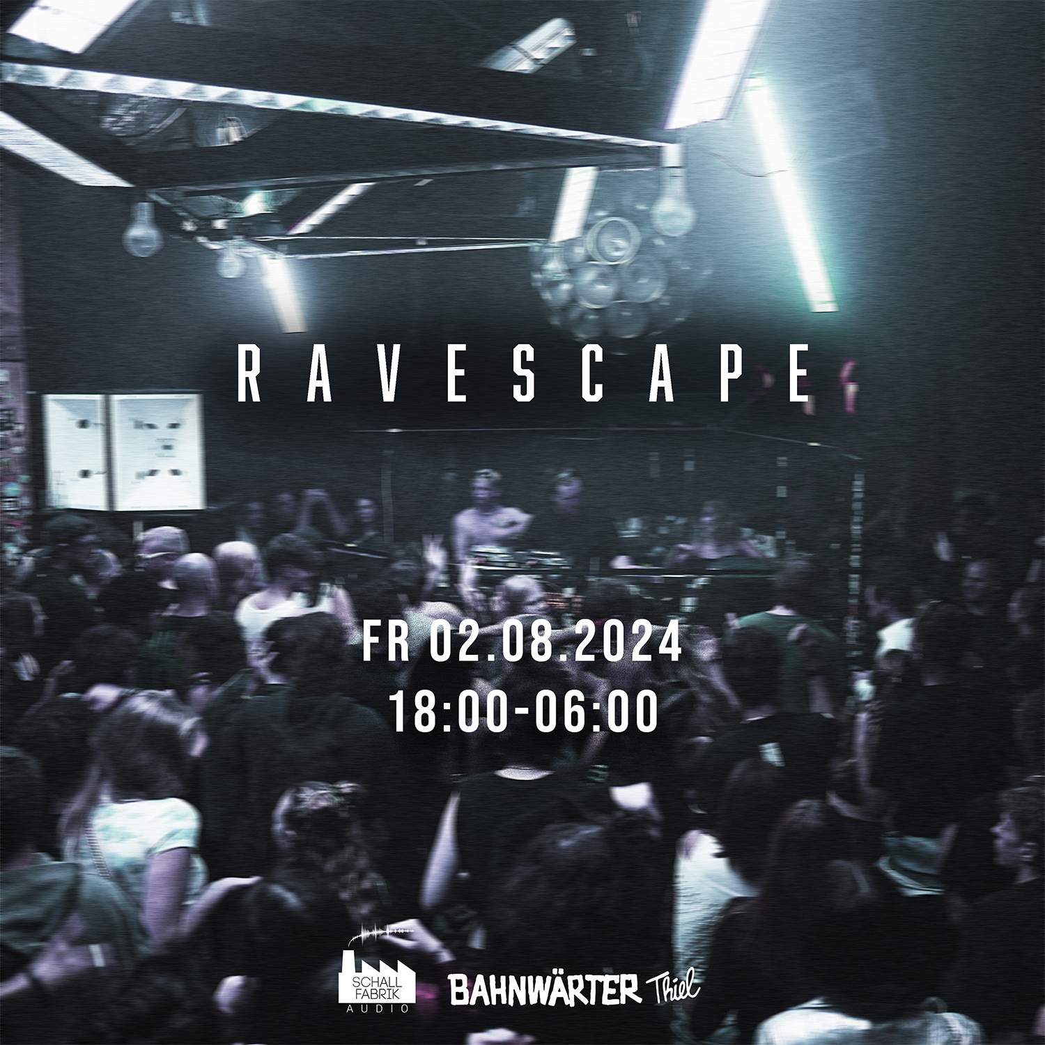 Ravescape - Open Air & Nacht - drinnen & draußen at Bahnwärter Thiel ...