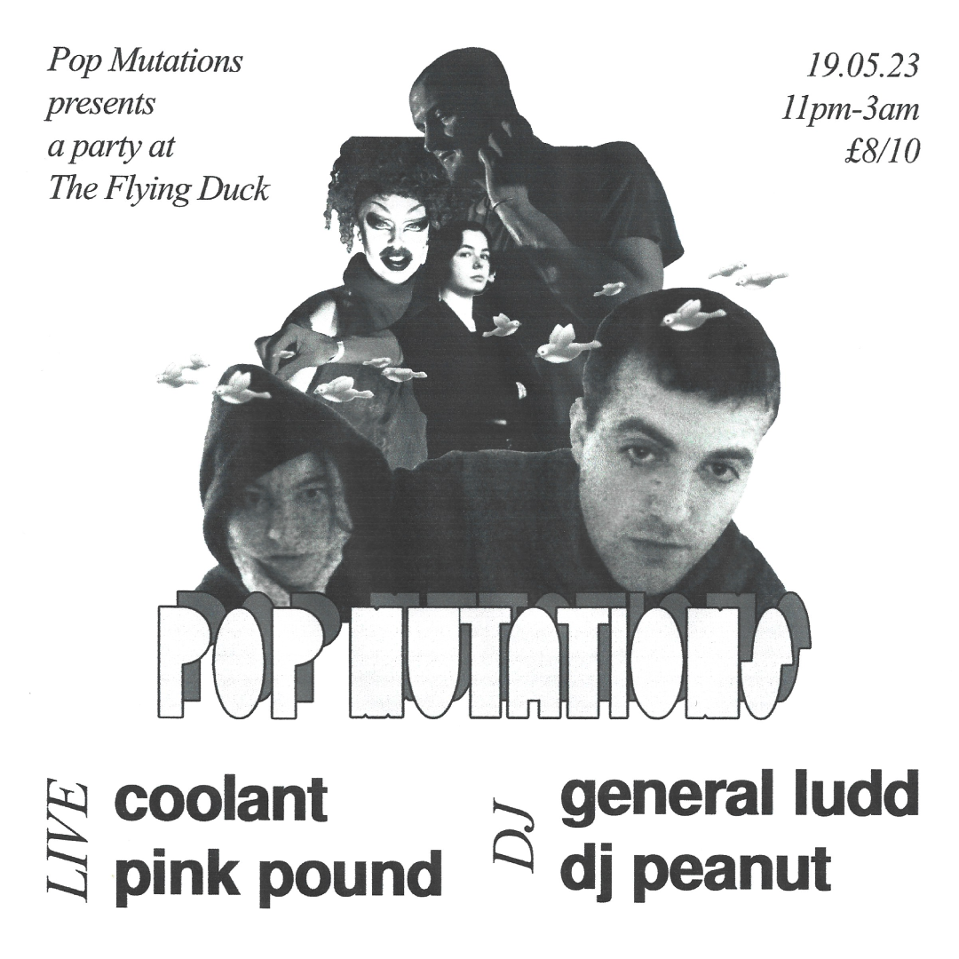 Pop Mutations: Coolant + Pink Pound (live) & General Ludd + dj peanut (DJs) - フライヤー表