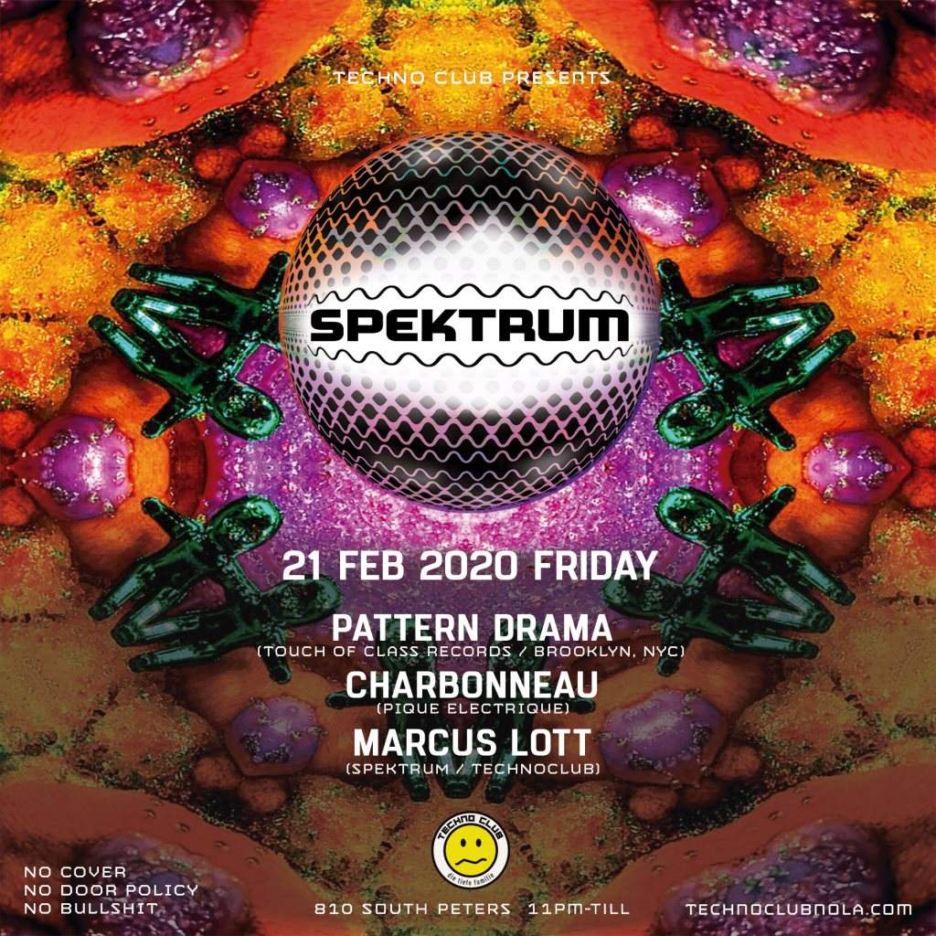 Techno Club presents Spektrum Feat. Pattern Drama (NYC) - フライヤー表