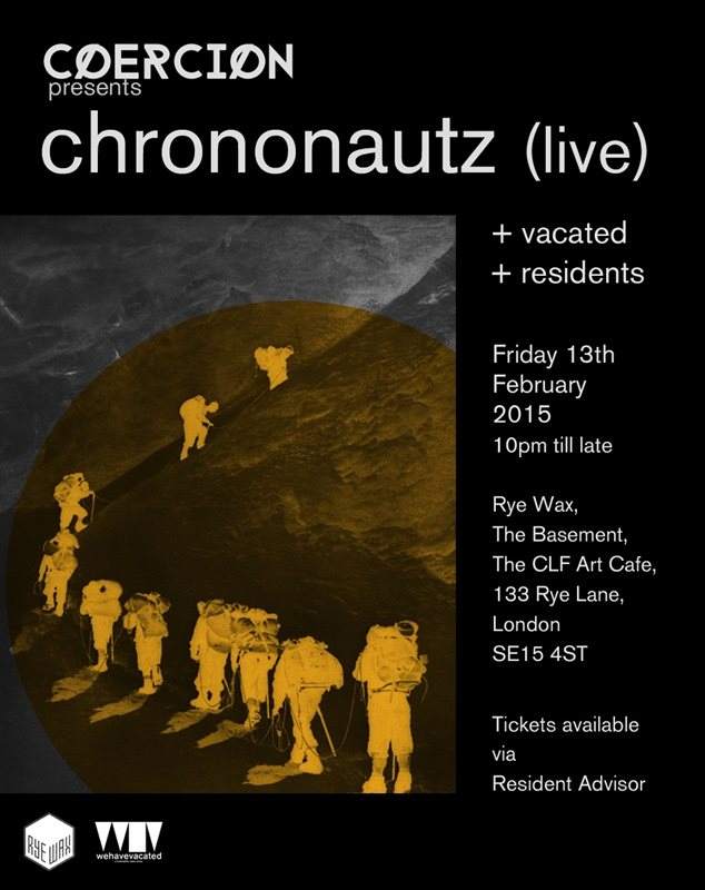 Coercion presents Chrononautz (Live) + Vacated + Residents - Página frontal