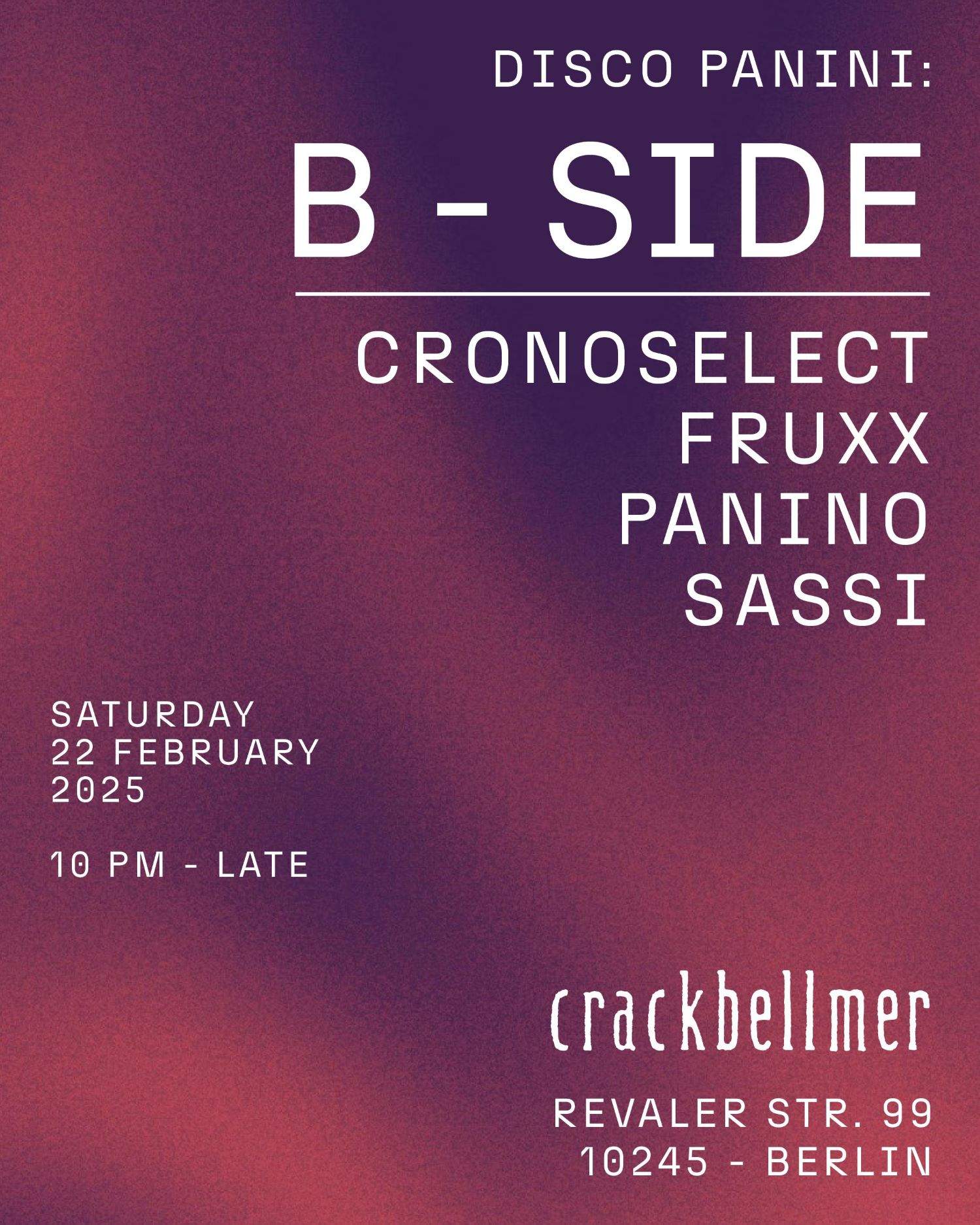 Disco Panini: B-Side at Crack Bellmer, Berlin Disco Panini: B-Side at Crack Bellmer, Berlin ⟋ RA