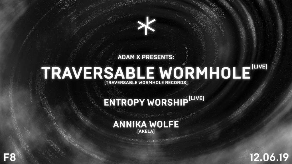 Asterisk 018: Traversable Wormhole, Entropy Worship, Annika Wolfe - フライヤー表