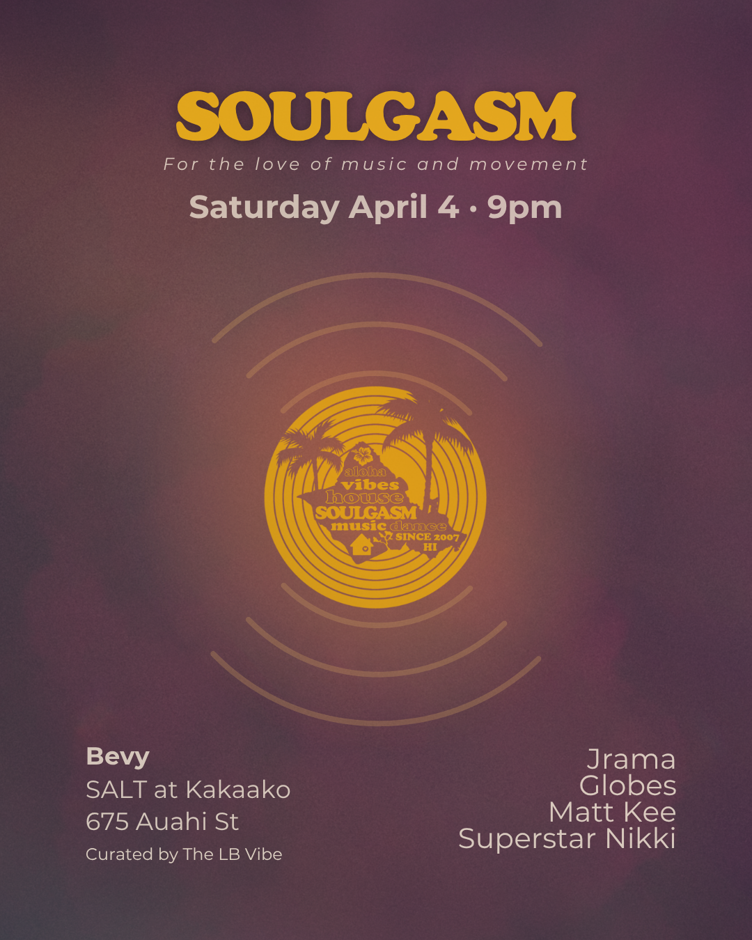 Soulgasm - April 4 at Bevy, Hawaii