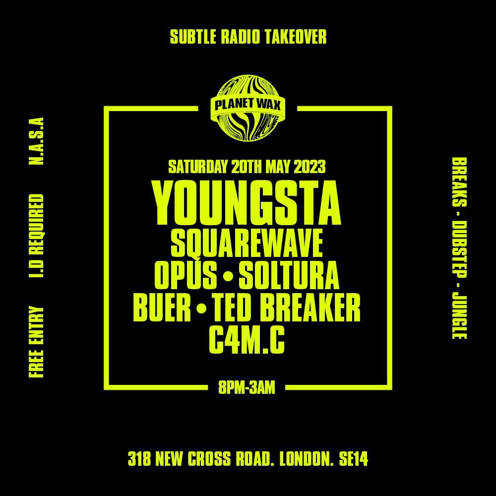 Subtle Radio: Planet Wax Takeover with Youngsta, Squarewave, Opus - フライヤー表