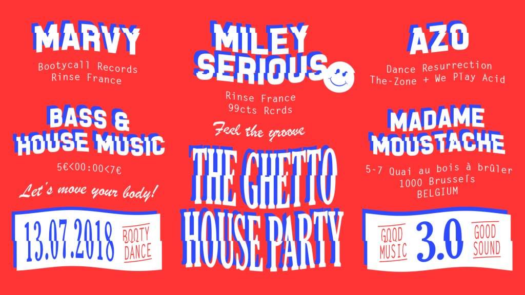 The Ghetto House Party 3.0 with Miley Serious - フライヤー表