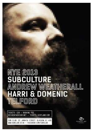 Subculture NYE with Andrew Weatherall Harri and Domenic & Telford - Página frontal
