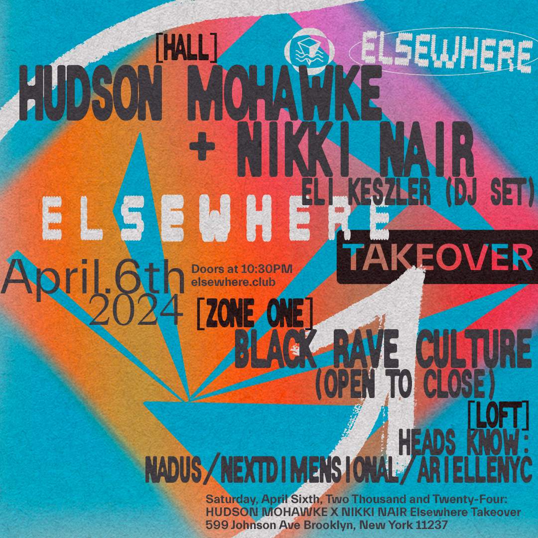 Hudson Mohawke + Nikki Nair, Eli Keszler (DJ Set), Black Rave Culture, HEADS KNOW - フライヤー表