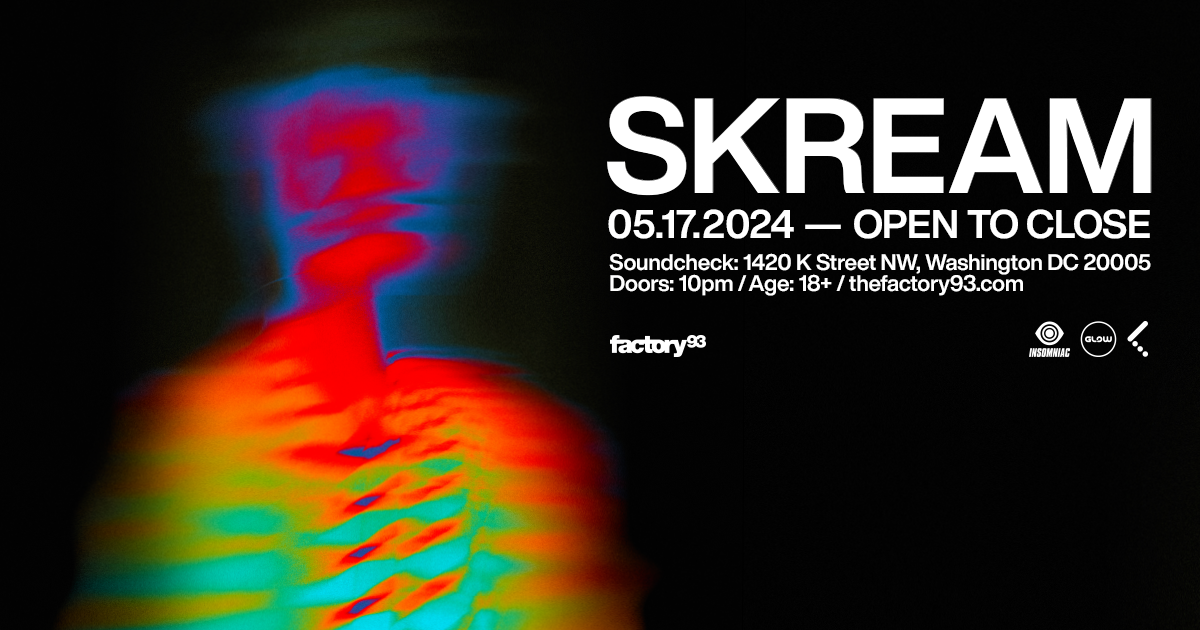 Factory 93 x GLOW present: Skream (Open to Close) - Página frontal