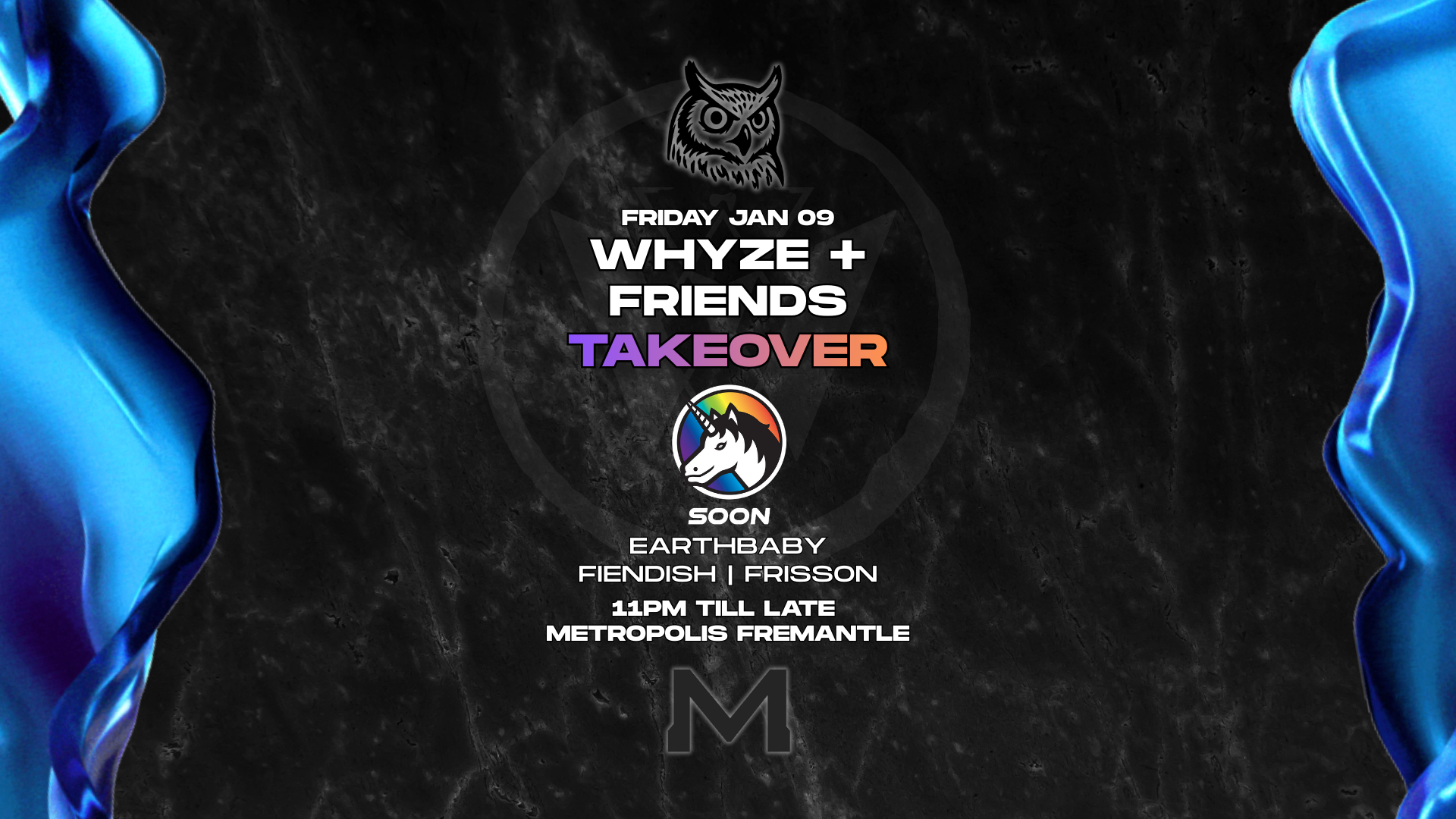 WHYZE + Friends: SOON TAKEOVER at Metropolis Fremantle, Perth