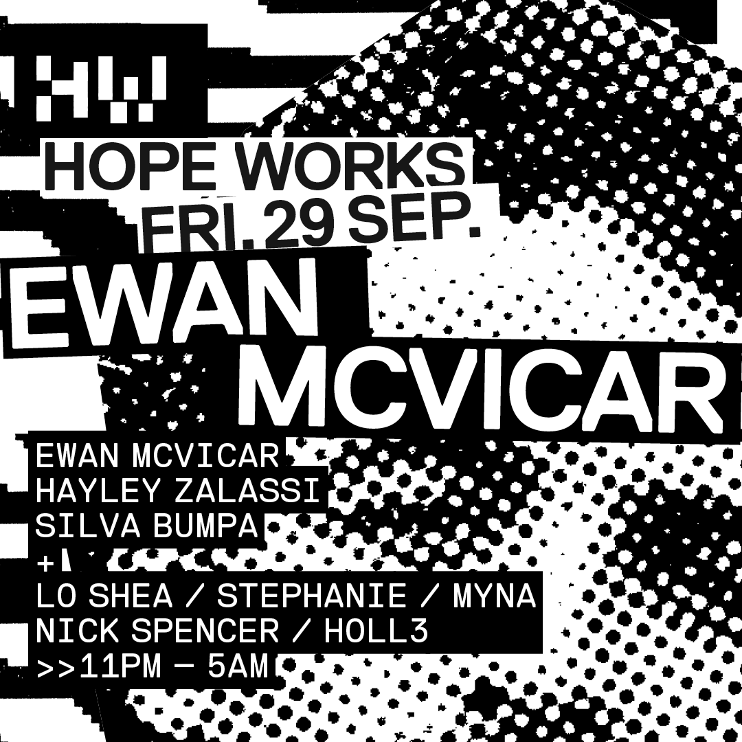 Hope Works: Ewan McVicar, Hayley Zalassi, Silva Bumpa, Lo Shea, Stephanie + more - フライヤー表