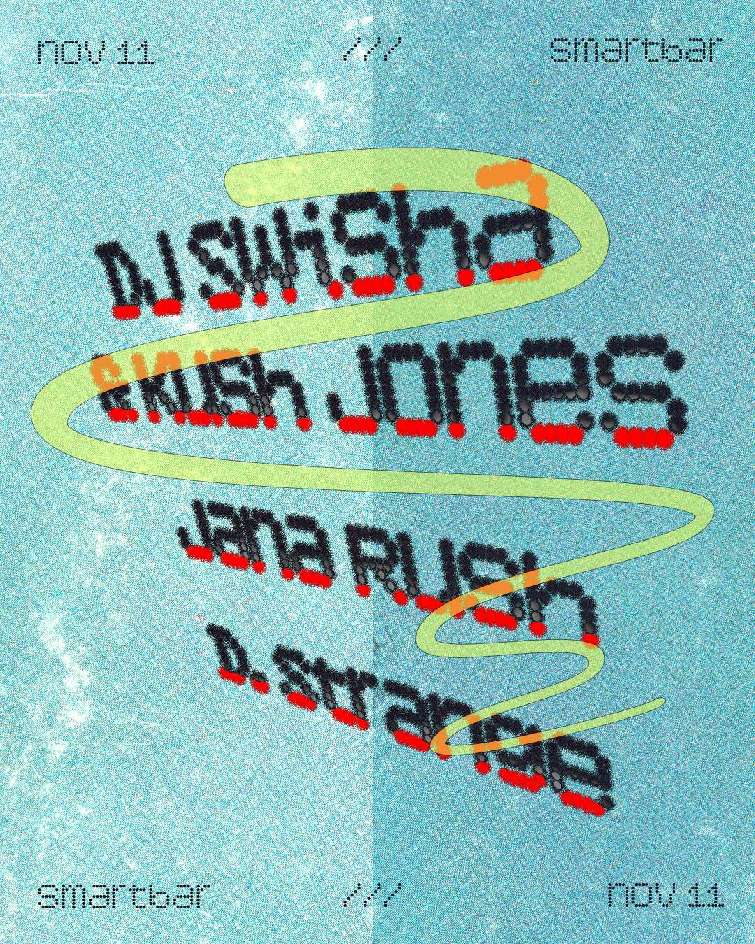 DJ SWISHA & Kush Jones - Jana Rush - D. Strange - フライヤー表