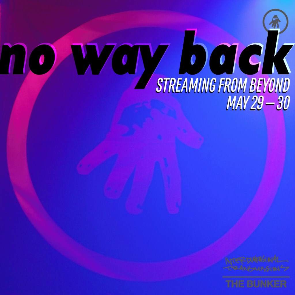 No Way Back: Streaming From Beyond 2021 - フライヤー表