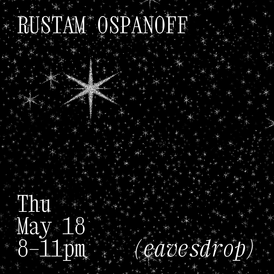 Rustam Ospanoff en Eavesdrop, New York City