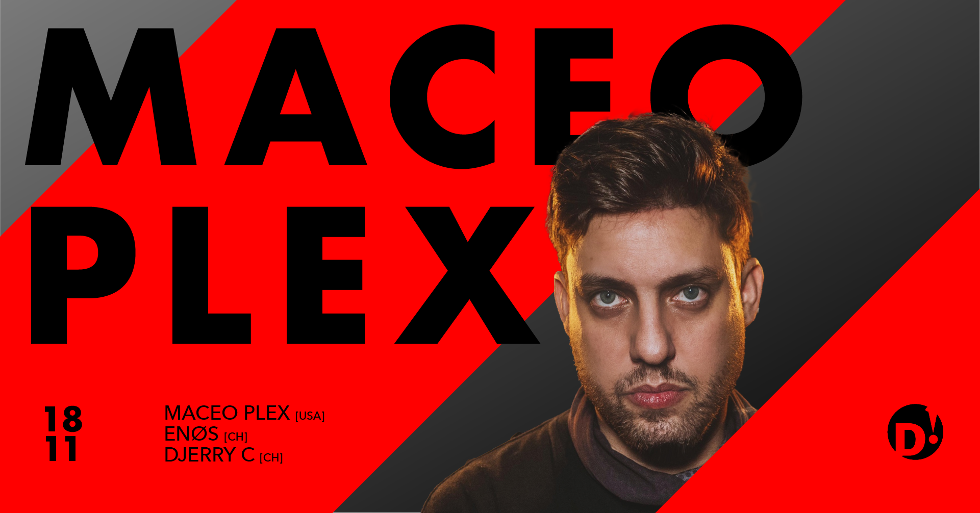 Maceo Plex at D! Club, Lausanne
