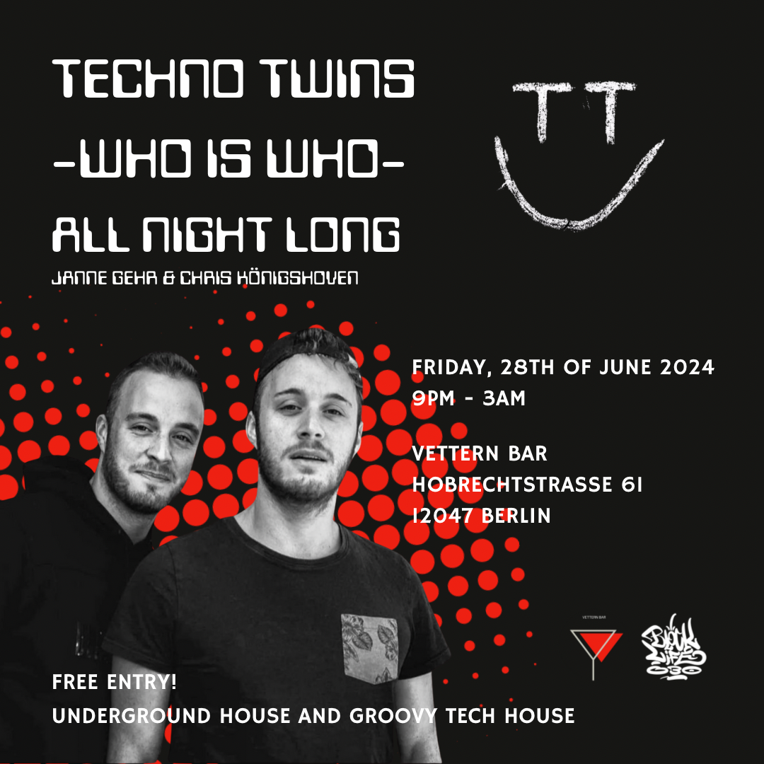 Techno Twins -Who is Who- All Night Long [ free entry ] at TBA ...