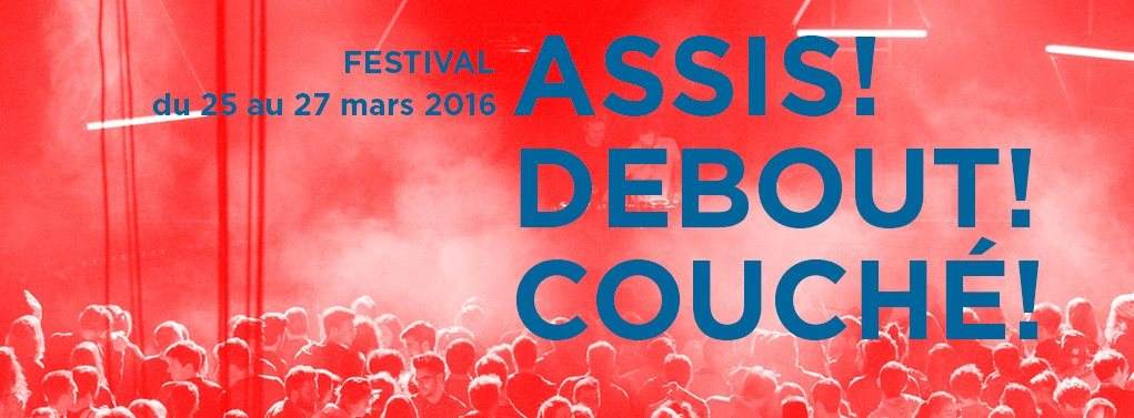 Festival Assis! Debout! Couché! 2016 - フライヤー表