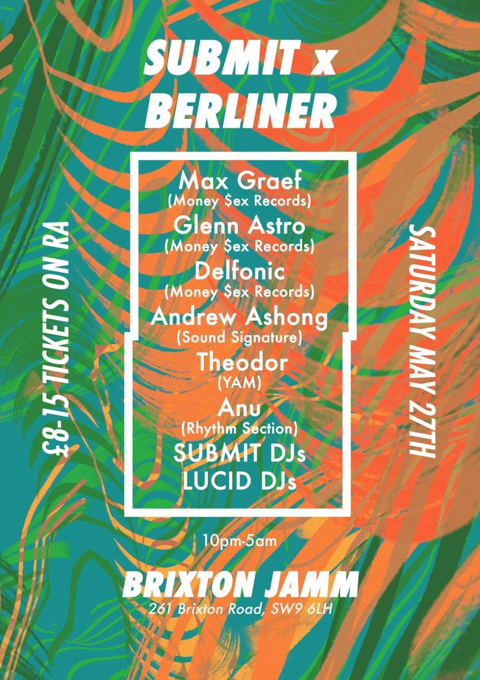 Submit x Berliner w Max Graef, Glenn Astro, Andrew Ashong & More - フライヤー裏