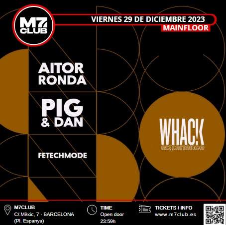 WHACK [Pig&Dan, Aitor Ronda & Fetechmode] - フライヤー表
