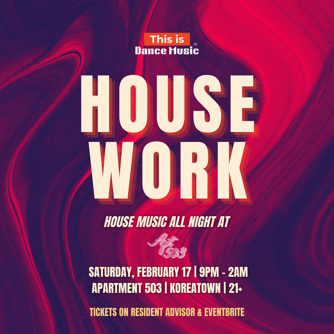 This Is Dance Music: House Work at Apartment 503, Los Angeles