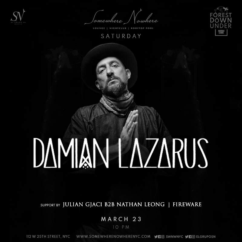 Damian Lazarus with Julian Gjaci b2b Nathan Leong and Fireware (presented by Forest Döwn Under) - フライヤー表