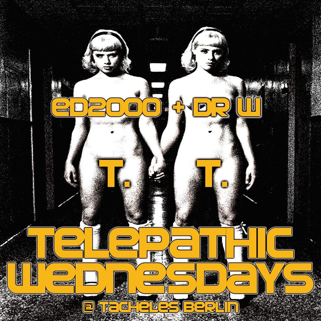 Telepathic Wednesday with Ed2000 & Dr Walker Plus Special Guests and T. Tekjam - フライヤー表