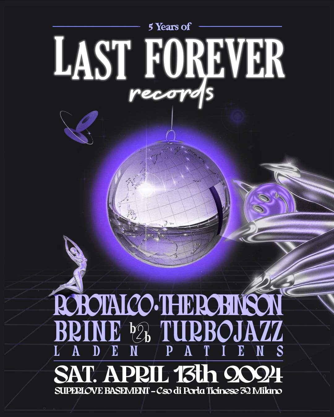 Last Forever *5th Anniversary* with Robotalco, The Robinson, Brine b2b Turbojazz, Laden Patiens - フライヤー表