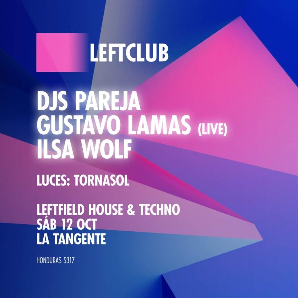 Leftclub con Djs Pareja, Ilsa Wolf y Gustavo Lamas (Live) - フライヤー表