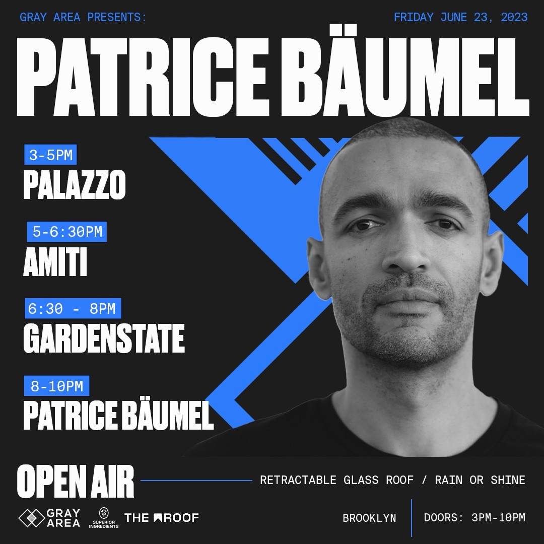 Patrice Bäumel Open-Air with Gardenstate, Amiti and Palazzo on The Roof - GRAY AREA - フライヤー表