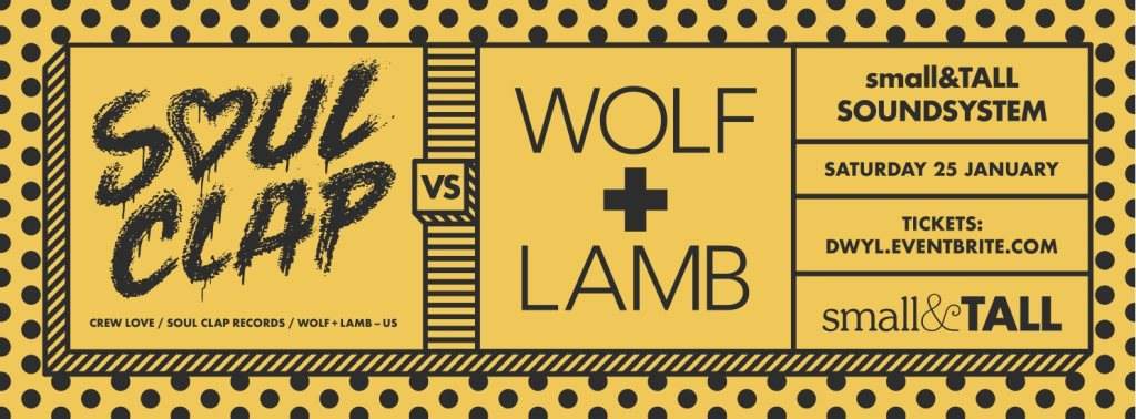 Small&tall: Soul Clap vs. Wolf Lamb - フライヤー表