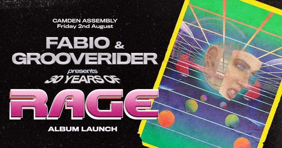 Fabio & Grooverider presents 30 Years of Rage (Album Launch Party) - フライヤー表