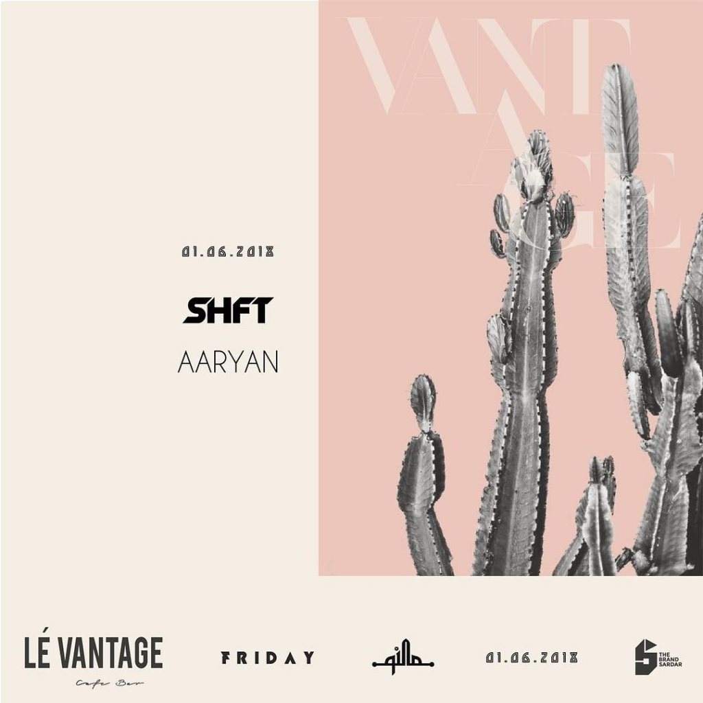 Le Vantage presents SHFT x Aaryan - フライヤー表