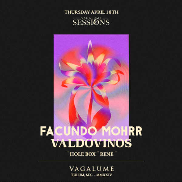 Facundo Mohrr + VALDOVINOS & MORE ARTISTS - by VAGALUME - フライヤー表