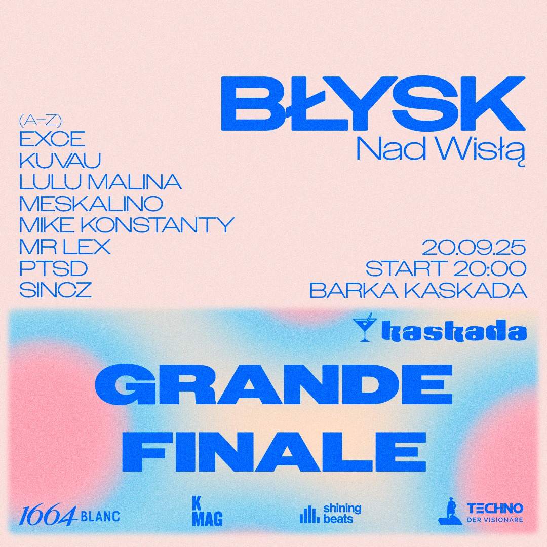 Błysk Nad Wisłą - Grande Finale at Kaskada, Warsaw