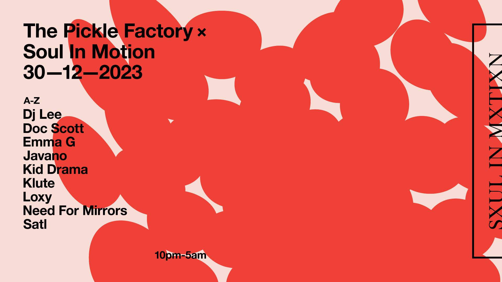 The Pickle Factory x Soul In Motion: Doc Scott . Klute . DJ Lee & Guests - フライヤー裏