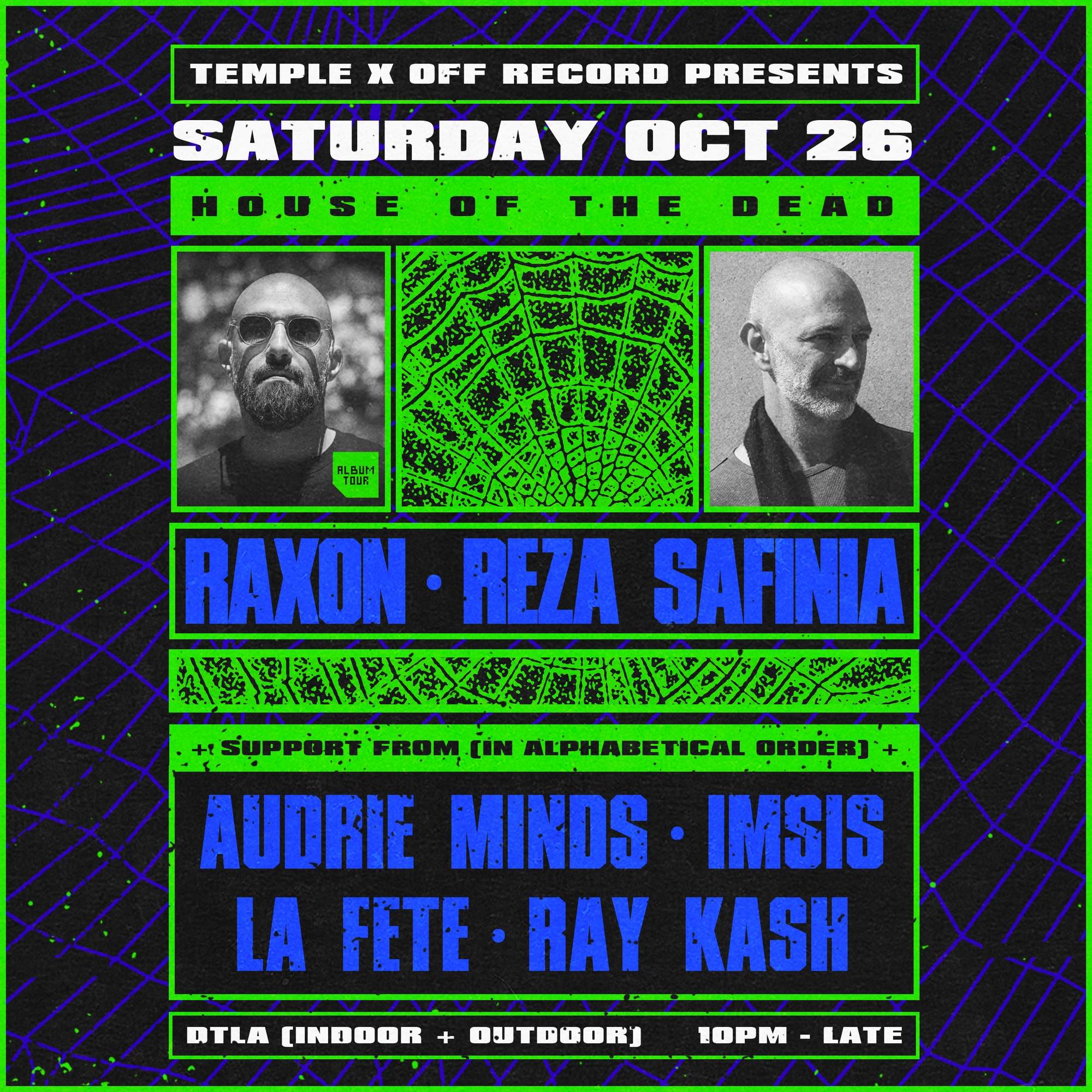Temple presents: House of the Dead | Raxon & Reza Safinia , Ray Kash at ...