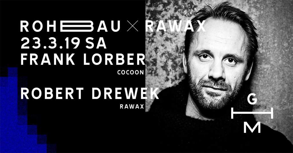 Rohbau x Rawax Special with Frank Lorber - フライヤー表