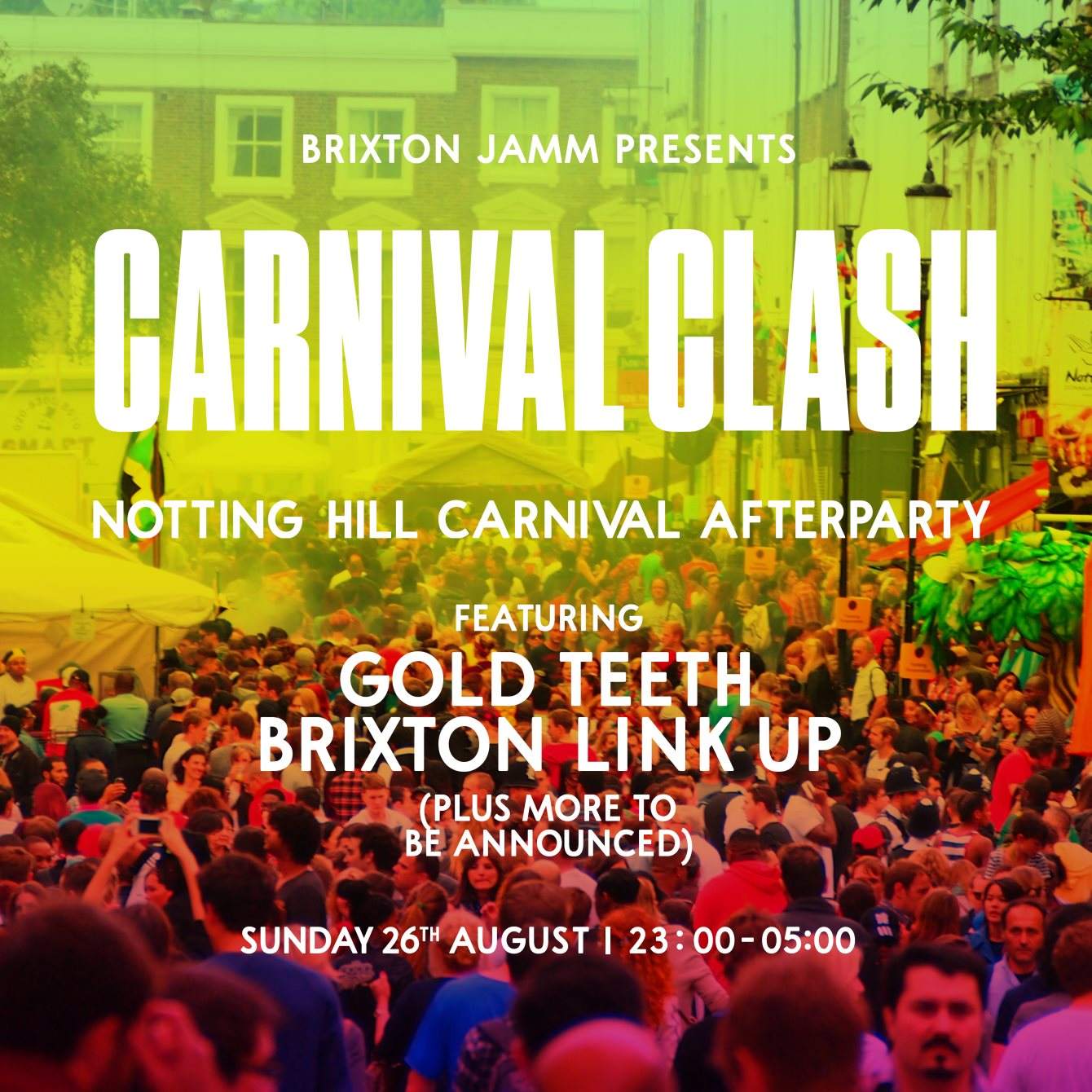 Brixton Jamm's Carnival Clash · Notting Hill Carnival After Party - Página frontal