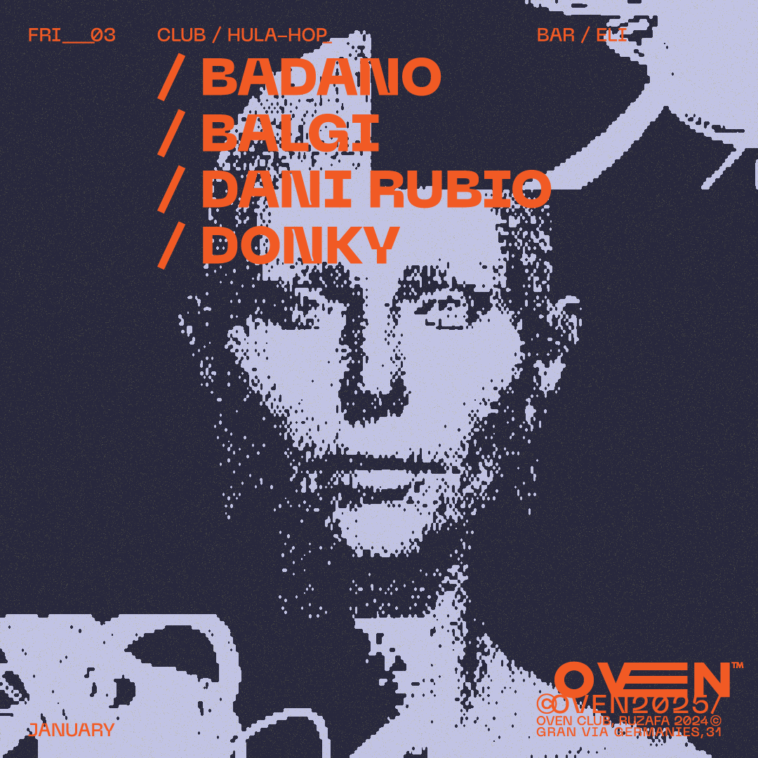 Hula-hop: Badano + Balgi + DANI RUBIO + Donky / Bar: ELi at Oven Club ...