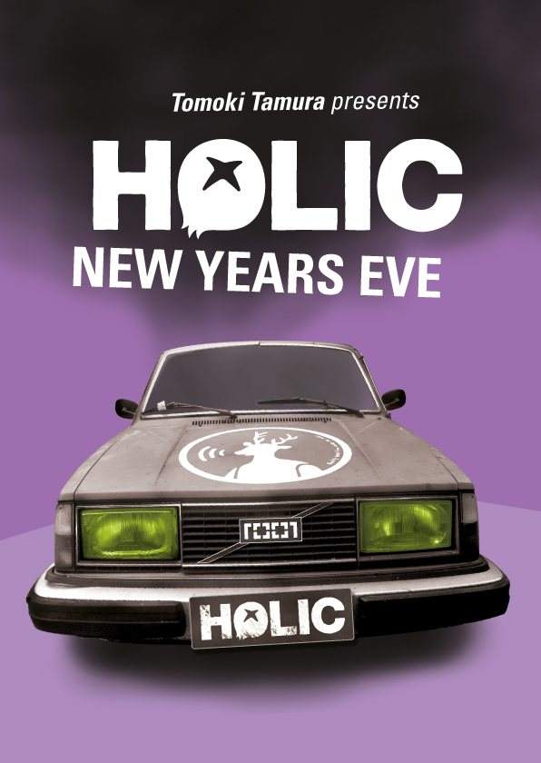 Holic NYE 2014 with Dan Curtin, Oliver Deutschmann & Tomoki Tamura - フライヤー表