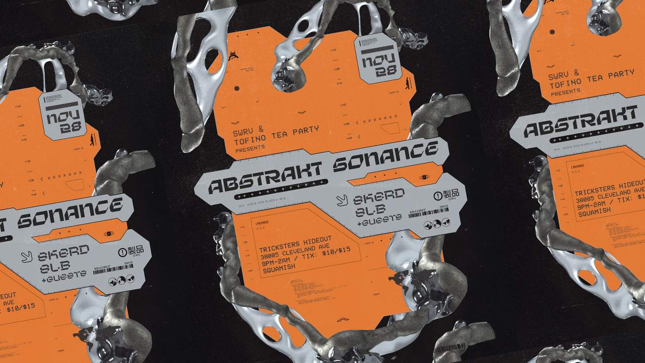 Tofino Tea Party & Swrv present: Abstrakt Sonance + Skerd (Squamish ...
