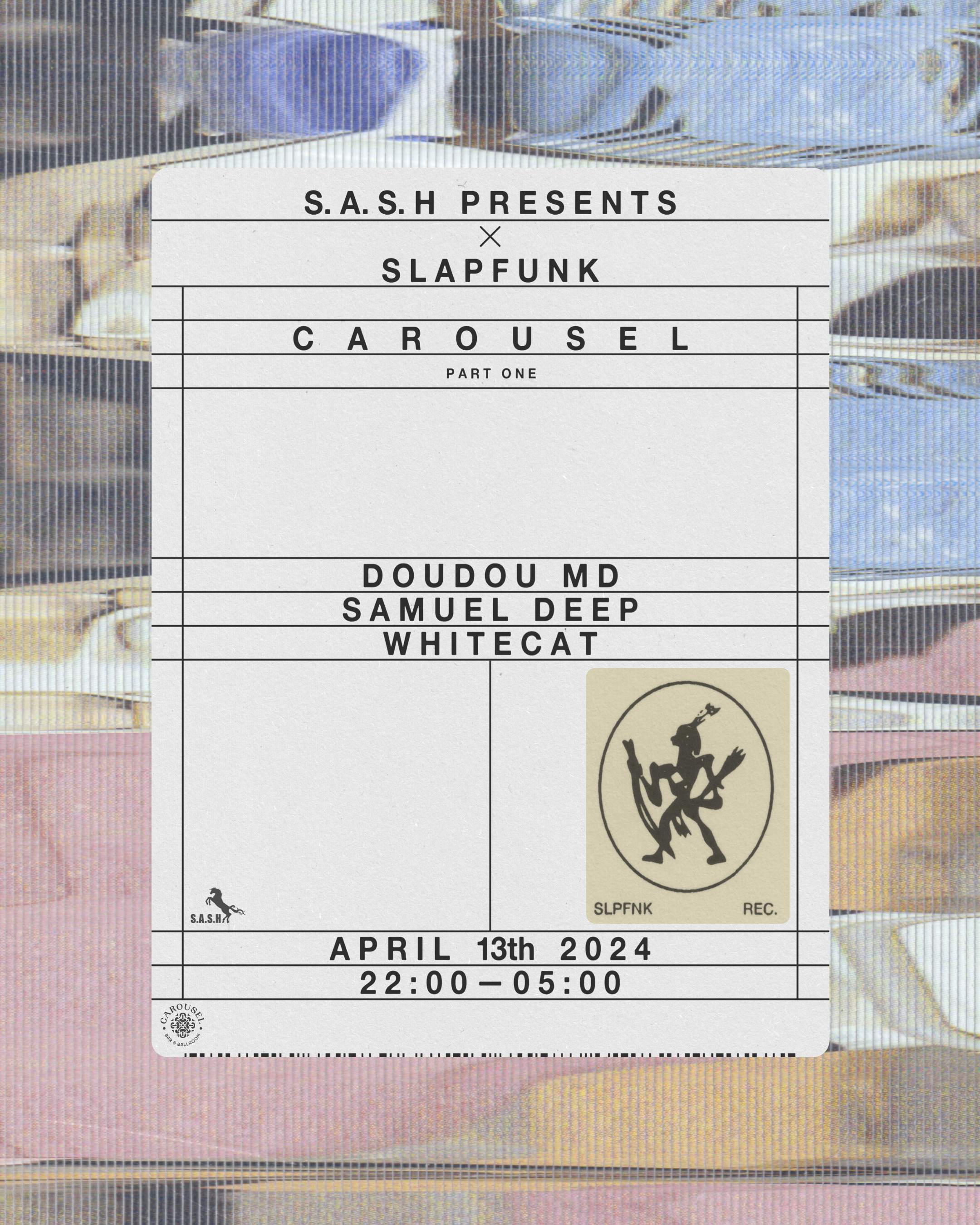 ★ S.A.S.H presents SlapFunk Part One ★ Doudou MD & Samuel Deep ★ Saturday April 13th ★ - フライヤー表
