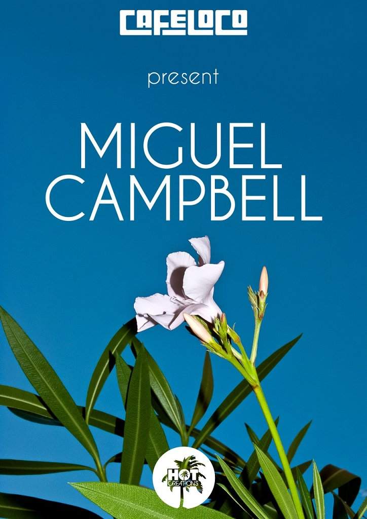 Miguel Campbell at Cafeloco (Hot Creations/No.19 Music) - Página frontal