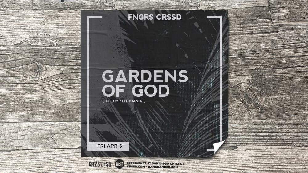 FNGRS CRSSD Pres: Gardens of God - Página frontal