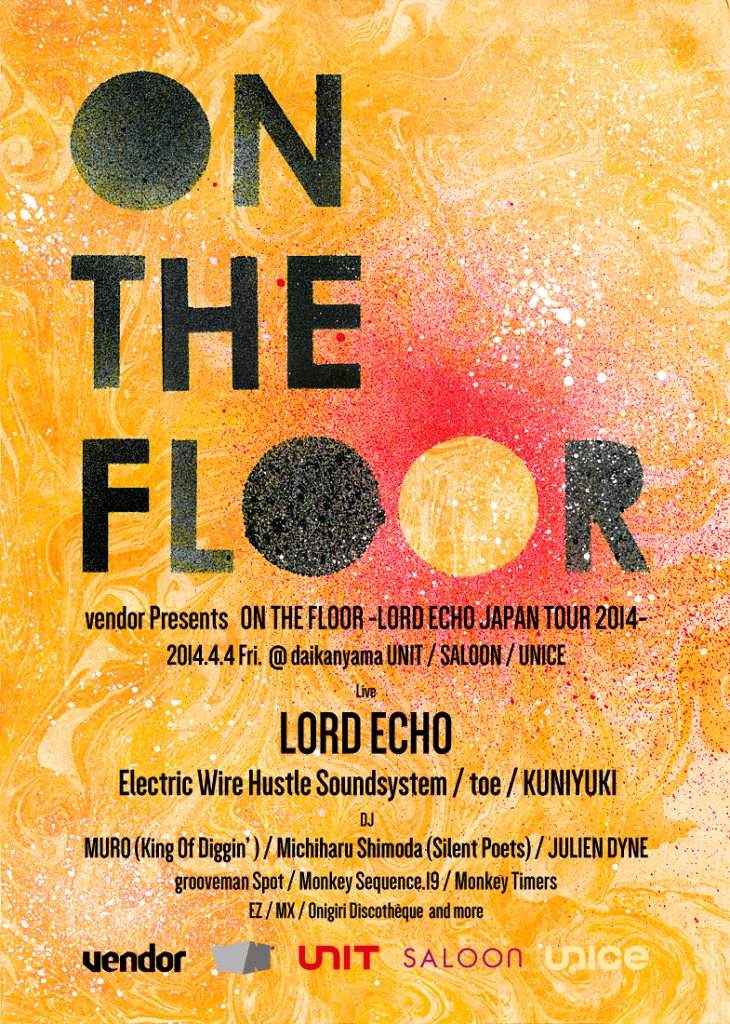 Vendor presents 'ON The Floor' Lord Echo Japan Tour 2014 - フライヤー表