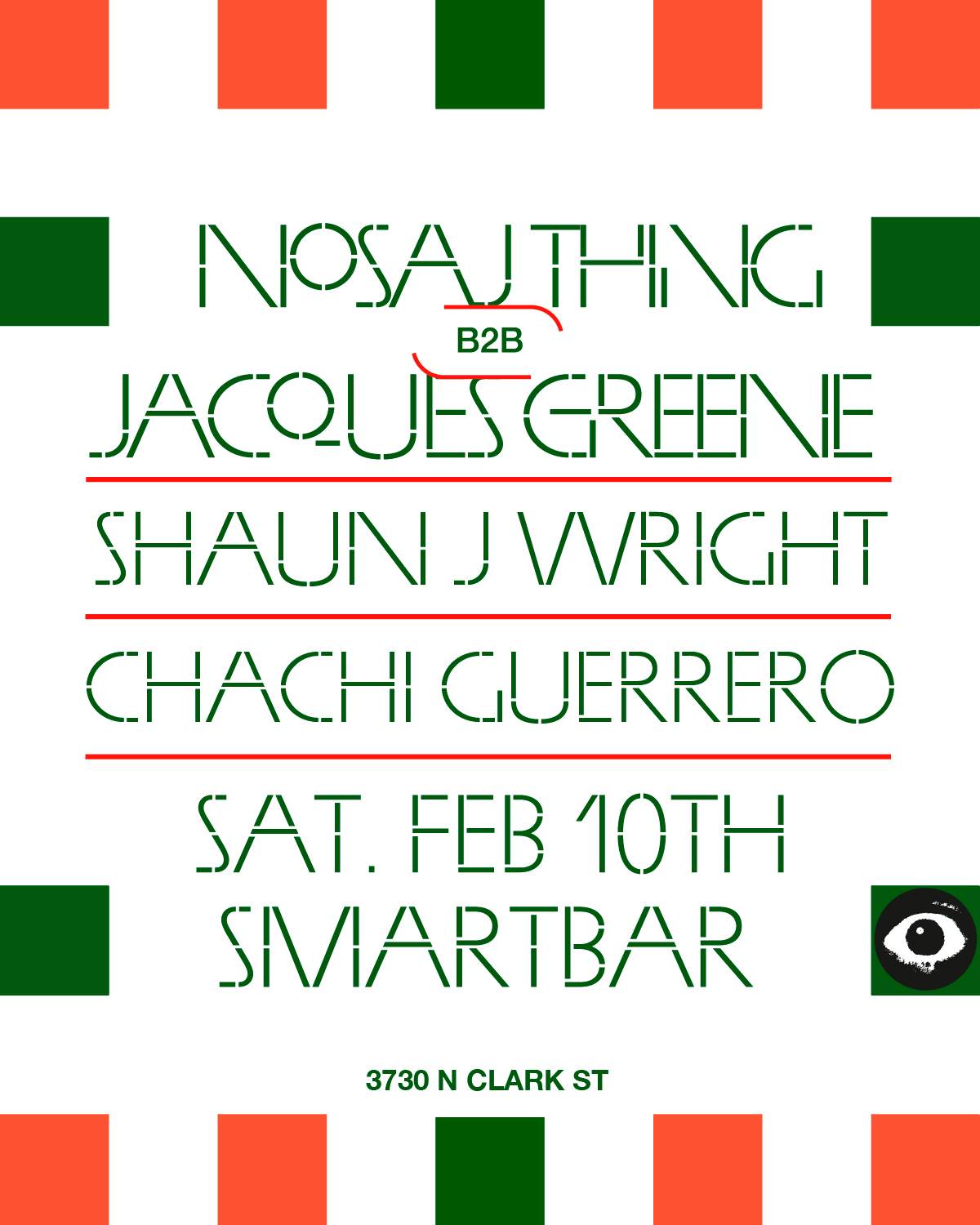 Nosaj Thing b2b Jacques Greene - Shaun J Wright - Chachi Guerrero - フライヤー表