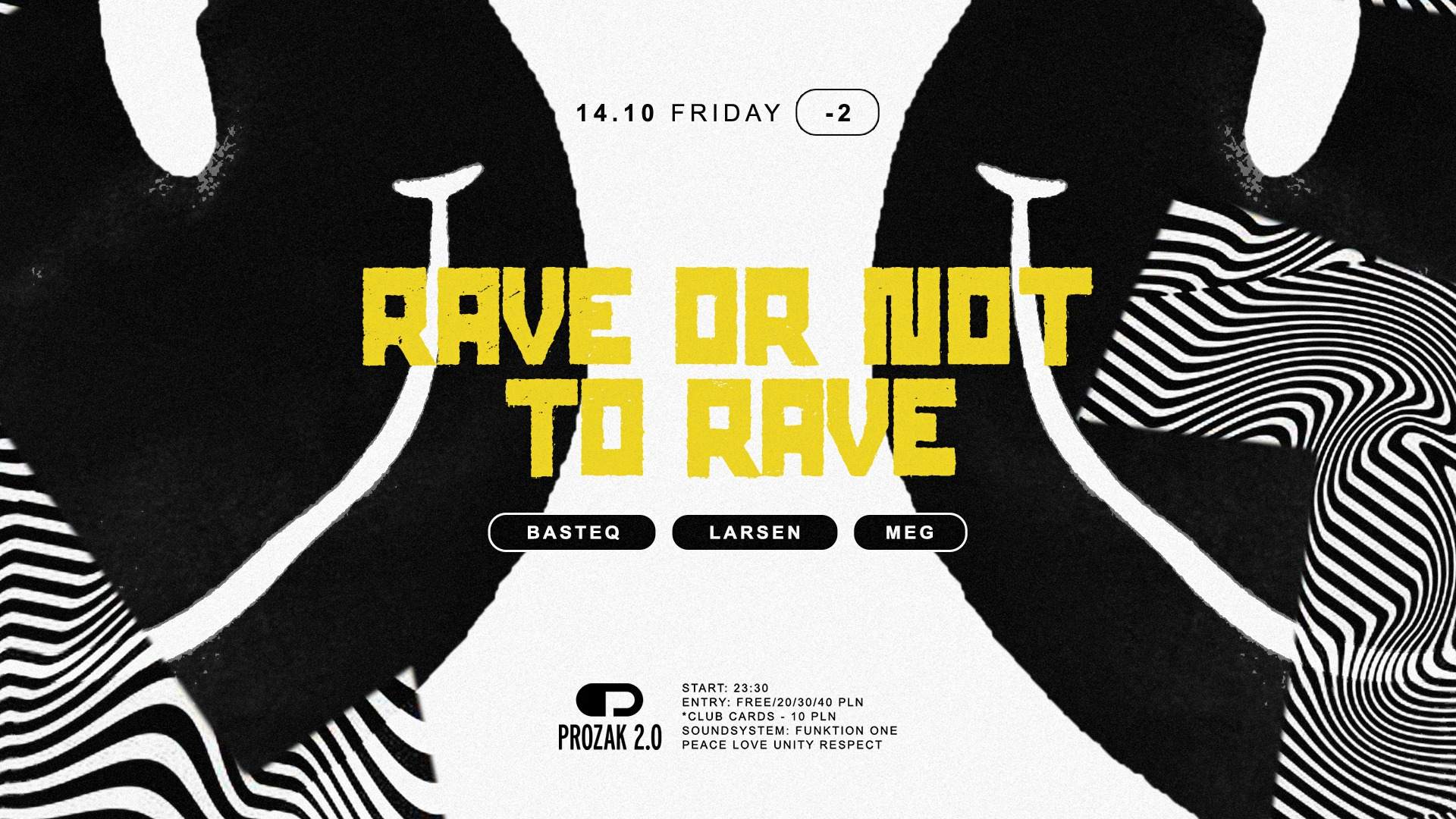 Rave or not to Rave: Basteq, Larsen, Meg at Prozak 2.0, Krakow