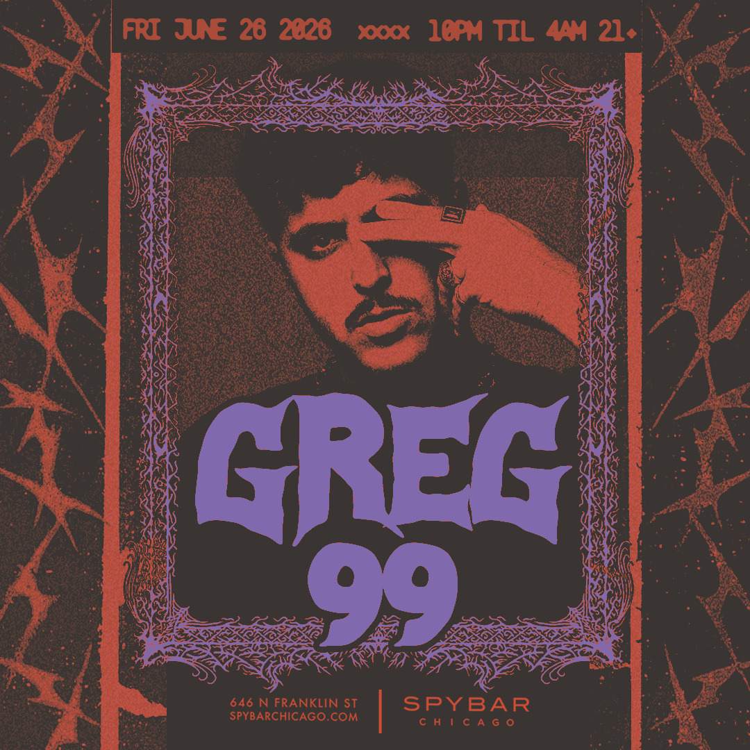 GREG 99 en Spybar, Chicago · Entradas