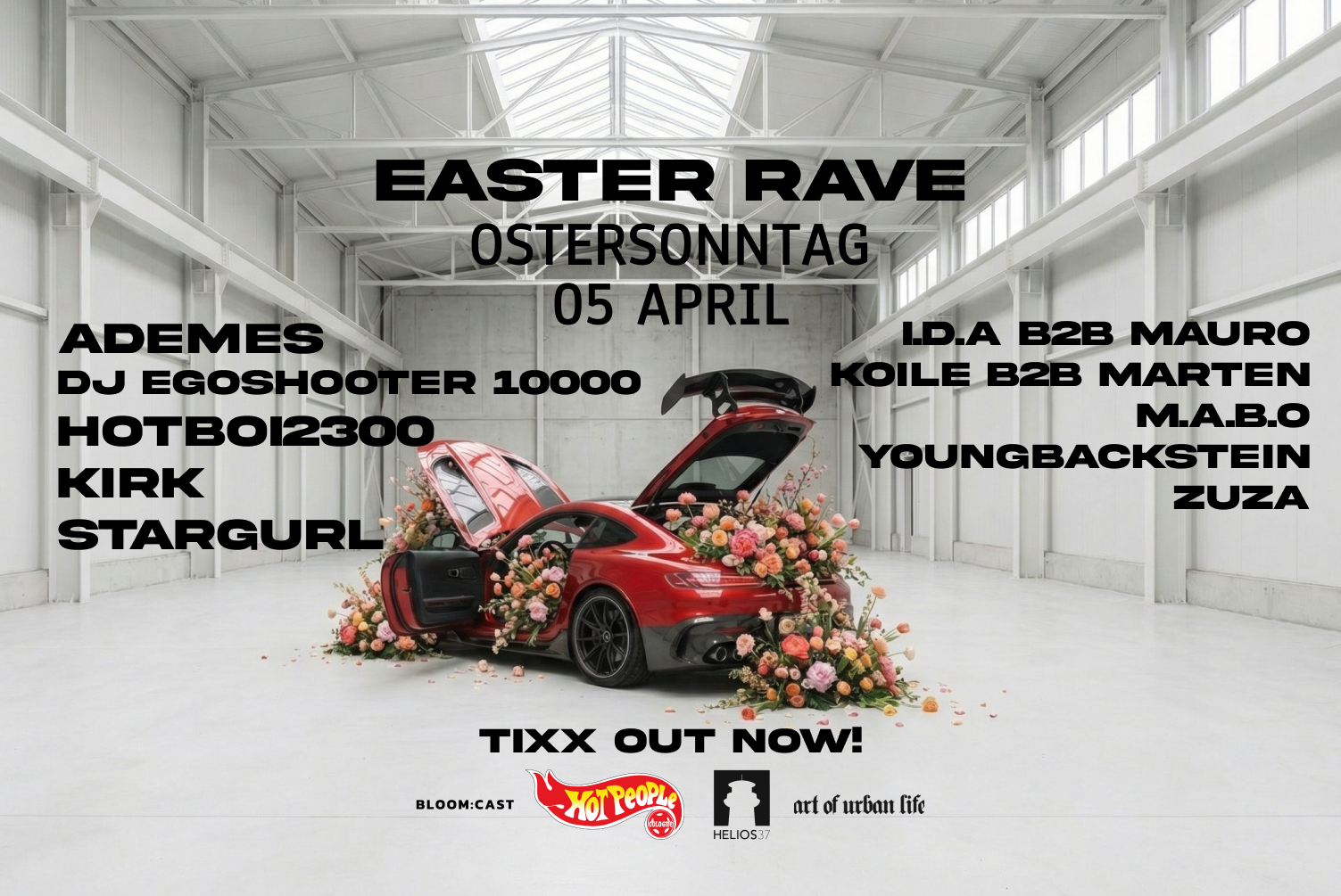 EASTER RAVE x art of urban life x HOT PEOPLE x BLOOM:CAST at Helios37 ...