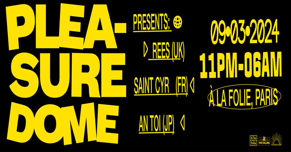 Pleasure Dome : REES, Saint Cyr & An toi - フライヤー表